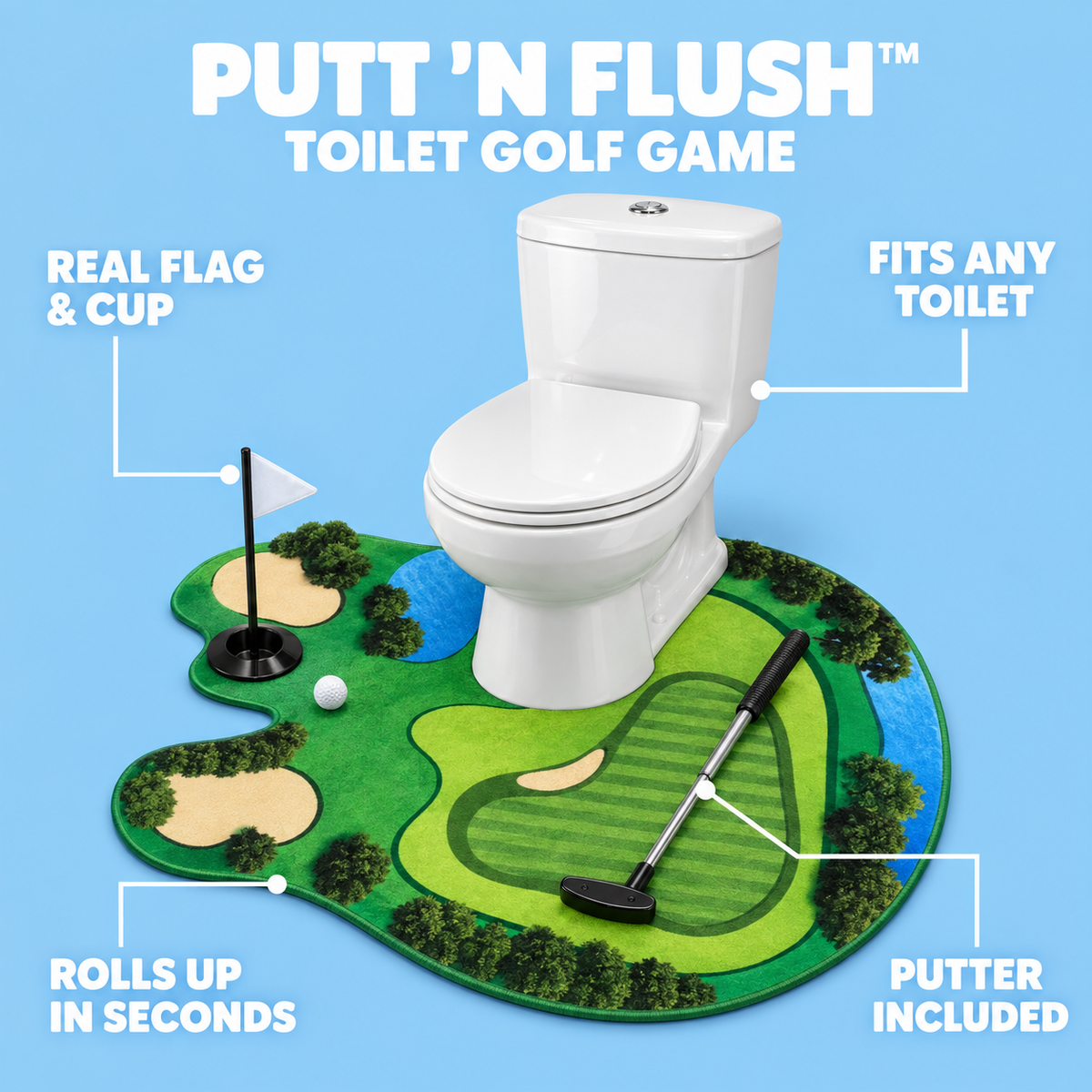 PUTT ’N FLUSH